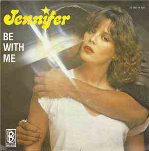 Jennifer  - Be With Me