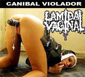 Lamida Vaginal - Cannibal Violador