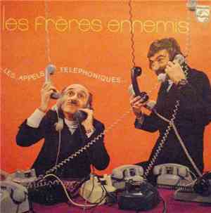 Les Frères Ennemis - Les Appels Téléphoniques