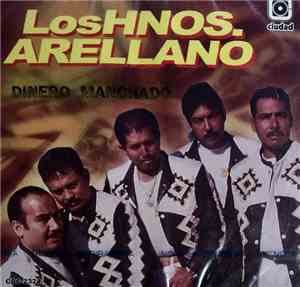Los Hnos. Arellano - Dinero Manchado