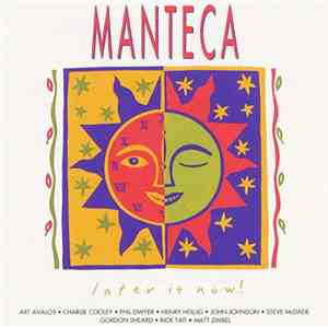Manteca  - Later Is Now!