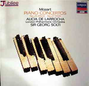 Mozart / Alicia De Larrocha, London Philharmonic Orchestra, Sir Georg Solti ...