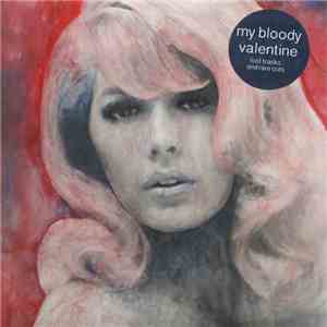 My Bloody Valentine - Lost Tracks And Rare Cuts