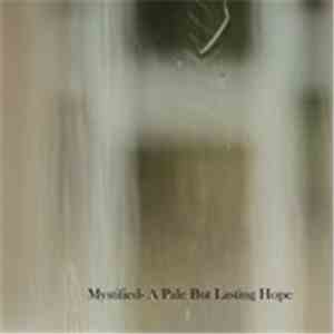 Mystified - A Pale But Lasting Hope