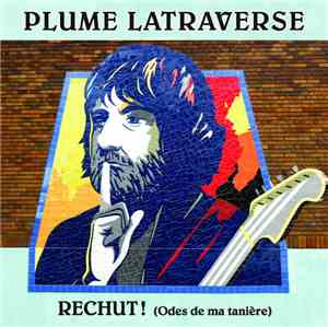 Plume Latraverse - Rechut! (Odes De Ma Tanière)