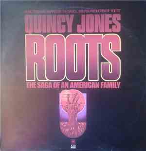 Quincy Jones - Roots: The Saga Of An American Family