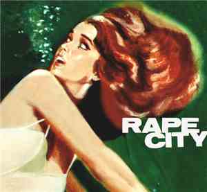 RapeCity - Rapist Raped: 2005-2007