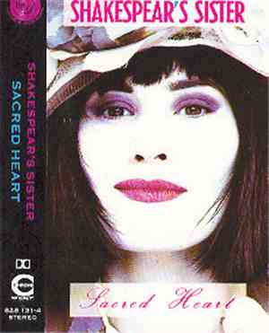 Shakespear's Sister - Sacred Heart