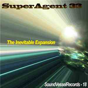 Super Agent 33 - The Inevitable Expansion