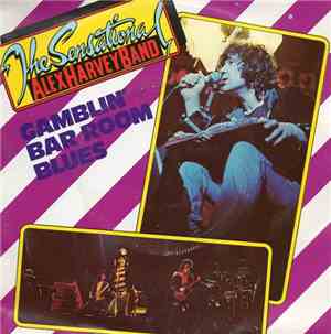 The Sensational Alex Harvey Band - Gamblin' Bar Room Blues