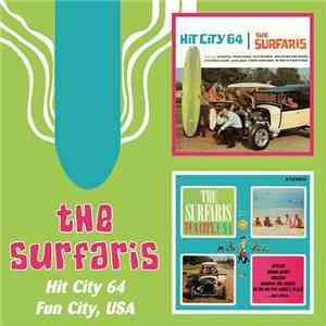 The Surfaris - Hit City 64 / Fun City, USA