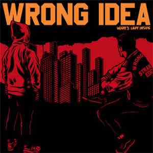 Wrong Idea - What's Left Inside