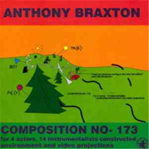 Anthony Braxton - Composition No- 173 For 4 Actors, 14 Instrumentalists Con ...