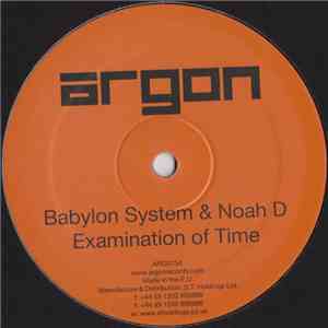 Babylon System & Noah D / Babylon System & SPL - Examination Of Time / Shev ...