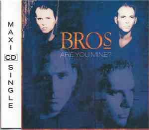 Bros - Are You Mine?