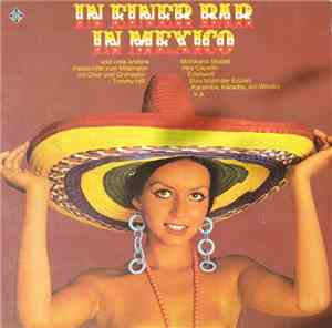 Chor Und Orchester Tommy Hill - In Einer Bar In Mexico