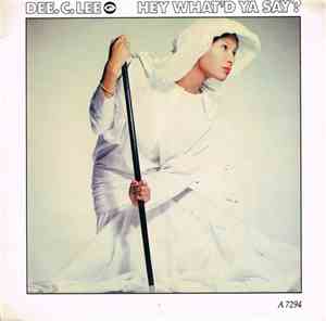Dee C. Lee - Hey What'd Ya Say