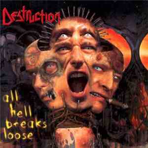 Destruction - All Hell Breaks Loose