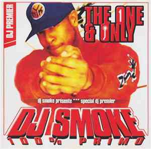 DJ Smoke  - The One And Only 100% Primo