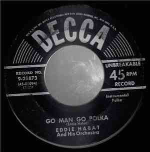 Eddie Habat And His Orchestra -  Go Man Go Polka / Sharpey's Polka