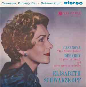 Elisabeth Schwarzkopf And The Philharmonia Orchestra - Casanova, Dubarry Etc.