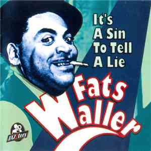 Fats Waller - It's A Sin To Tell A Lie