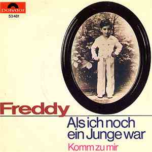 Freddy - Als Ich Noch Ein Junge War / Komm Zu Mir
