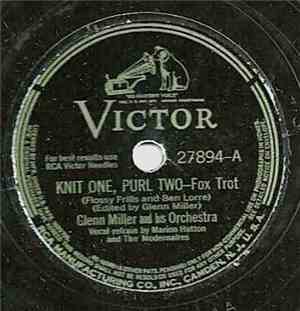 Glenn Miller And His Orchestra - Knit One, Purl Two / Lullaby Of The Rain