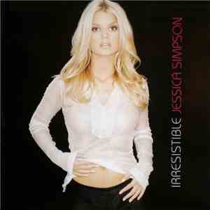 Jessica Simpson - Irresistible