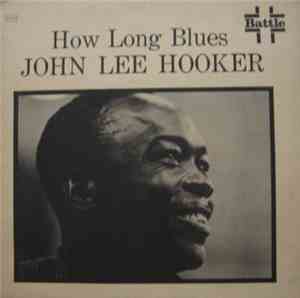 John Lee Hooker - How Long Blues