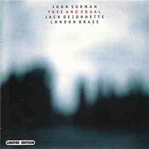 John Surman, Jack DeJohnette, London Brass - Free And Equal