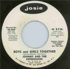 Johnny & The Expressions - Boys And Girls Together / same