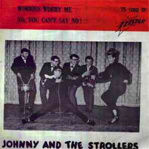 Johnny And The Strollers - Worries Worry Me / No, You Can't Say No