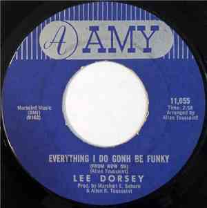 Lee Dorsey - Everything I Do Gonh Be Funky (From Now On) / There Should Be  ...