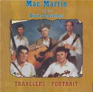 Mac Martin & The Dixie Travelers - Traveler's Portrait