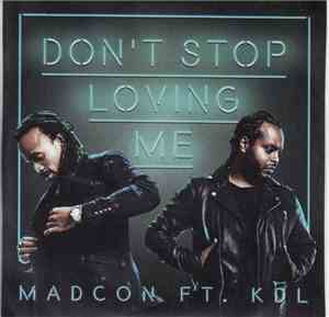 Madcon FT. KDL  - Don't Stop Loving Me