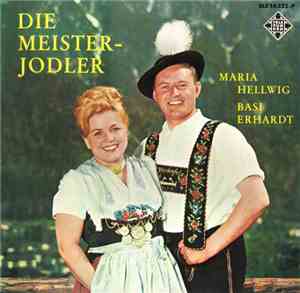 Maria Hellwig Und Basi Erhardt - Die Meisterjodler