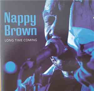 Nappy Brown - Long Time Coming