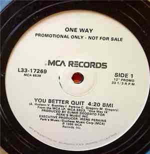 One Way - You Better Quit