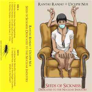 Rantau Ranjau, L'eclipse Nue - Seeds Of Sickness: Dedicated To The Nuclear  ...
