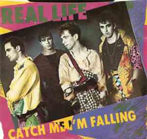 Real Life - Catch Me I'm Falling