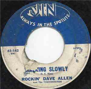Rockin' Dave Allen And The Thunderbirds - Walking Slowly / Alone