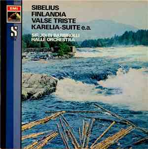 Sibelius, Hallé - Barbirolli - Finlandia, Valse Triste, Karelia-Suite