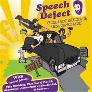 Speech Defect - Come For Da Funeral, Stay For Da Food