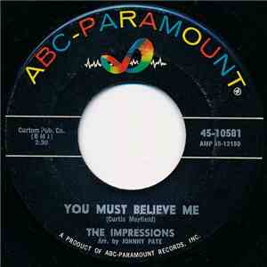 The Impressions - You Must Believe Me / See The Real Me