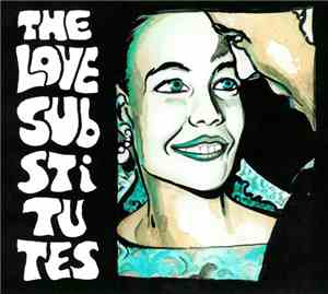The Love Substitutes - More Songs About Hangovers And Sailors