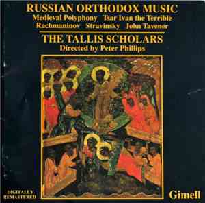 The Tallis Scholars, Peter Phillips  - Russian Orthodox Music