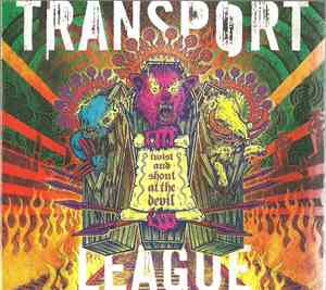 Transport League - Twist And Shout At The Devil