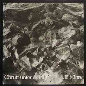 Uli Führe - Chrutt Unter Dr Hutt