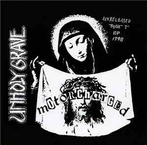 Unholy Grave / Depressor - Motorcharged / No One Said It Would Be Easy !